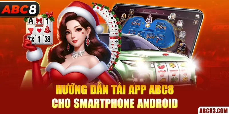 Hướng dẫn tải app ABC8 cho smartphone Android